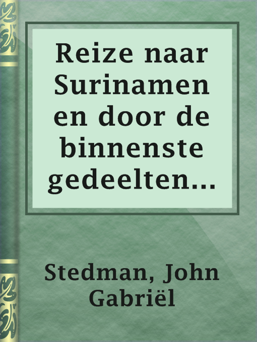 Cover image for Reize naar Surinamen en door de binnenste gedeelten van Guiana — Deel 1